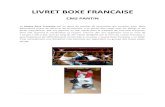 LIVRET BOXE FRANCAISE - Overblogdata.over-blog-kiwi.com/0/16/43/...boxe-francaise.pdf · La boxe française est un sport, ce qui implique le respect de son adversaire, des juges et