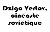 Dziga Vertov, cinéaste - Michel Balmontmichel.balmont.free.fr/.../dziga_chelovek/Vertov_1917.pdf · 2011-06-04 · Prend le nom officiel de Dziga Vertov ... Les théories et les