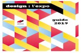 design : l’expo · design au plus large public, au-delà de l’esthétique. Design L’Expo 2019 propose 19 projets issus des programmes de cycle master de l’école, sélectionnés