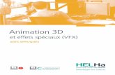 Animation 3D - HELHa · 2019-12-03 · La HELHa en codiplomation avec Condorcet et en collaboration avec les Cours des Métiers d’Art du Hainaut organise un bachelier en animation
