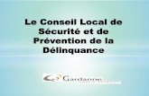 Le C.L.S.P.D de la Ville de Gardanne•Prévention anti-vama: Action partenariale de prévention des vols à main armée entre la gendarmerie et la Police Municipale pour la surveillance