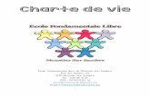 Charte de Vie 2018 - ecolelibremoustier.be … · vivre-ensemble, de l’entraide entre les grands et les petits • Des conseils de discipline, de coopération, de classe et d’école