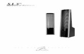 SL3TM - MartinLogan€¦ · 4 Introduction INTRODUCTION Congratulations! You have invested in one of the world™s premier loudspeaker systems. The MartinLogan SL3 represents the