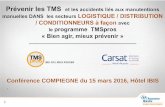 Conférence COMPIEGNE du 15 mars 2016, Hôtel IBIS · Les accidents du travail dans le transport et la logistique Des accidents les plus fréquents chez les auxiliaires de transport