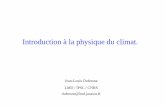 Introduction à la physique du climat.jldufres/Exposes/init_clim_2005.pdf · La Physique de l'atmosphère, J-L Dufresne, in Graines de Sciences 4 , pp.59-94, Edition Le Pommier, 2002.