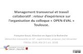 Management transversal et travail collaboratif : retour d ... · Management transversal et travail collaboratif : retour d’expérience sur l’organisation du colloque « OPEN-EVAL
