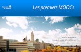 Les premiers MOOCsmpu.evenement.usherbrooke.ca/2016/colloque/... · • Learning Analytics Lab: lettre d’intention (2,5 M) o Chercheurs de l’Université de Montréal, Polytechnique