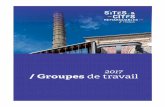 2017 / Groupes de travail - sites-cites.fr · caux ambitieux permettant de créer des logements de qualité pour tous en cœur de ville ancienne. Thèmes de travail • Evolutions