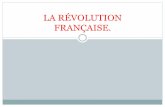 LA RÉVOLUTION FRANÇAISE.collegehg.zitune.fr/IMG/pdf/revolution_francaise.pdf · LA RÉVOLUTION FRANÇAISE. Le 5 mai. Le roi, sur son estrade, domine les représentants des trois