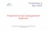 Présentation de l’enseignement supérieur · 2017-11-27 · 1 Terminales S Nov 2017 Présentation de l’enseignement supérieur Cio de Versailles 145-147 Rue Yves Le Coz 78000