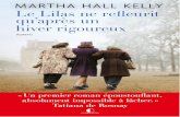 MARTHA HALL KELLY Le Lilas ne refleurit qu’après unTatiana de Rosnay « Inspirée par des faits réels, Martha Hall Kelly a tissé l’histoire de trois femmes durant la Seconde