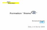 Formation “Ifremeape-package.ird.fr/ep/diapo_ifremeR_2009.pdf · I Introduction sur R et statistique Des donnees al´ eatoires pour commencer (et se rappeler quelques concepts´