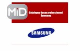 &DWDORJXH pFUDQ SURIHVVLRQQHO 6DPVXQJ · Microsoft PowerPoint - Catalogue Samsung.pptx Author: Olivier Created Date: 6/24/2016 3:38:39 PM ...