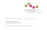 Septembre 2013 à mars 2014 · LENS – Louvre-Lens LILLE – Musée d’Histoire naturelle, d’Ethnologie et Industriel ... Musée de l’Hôtel Sandelin SARS-POTERIES – Musée-atelier