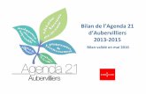 Bilan de l’Agenda 21 d’Aubervilliers 2013‐2015agenda21.aubervilliers.fr/wp-content/uploads/2013/06/AG... · 2020-05-07 · dont le bilan vient d’être lancé(2016) (Bilan