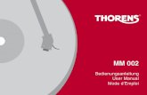MM 002 - Thorens · 002, ne connectez pas la sortie du MM 002 à l’entrée phono : celle-ci est conçue pour être connectée seu-lement à la sortie d’une cellule de platine