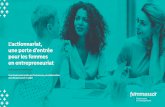 L’actionnariat, - Femmessor€¦ · Les femmes ont évolué de manière très favorable sur la scène entrepreneuriale du Québec. En effet, selon l’Indice entrepreneurial 2017