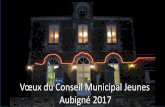 Vœux du onseil Municipal Jeunes Aubigné 2017cdn2_3.reseaudespetitescommunes.fr/cities/807/documents/... · 2019-10-18 · Nos projets 2017 Chasse aux Œufs (22 avil 2017) Participation