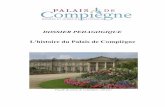 L'histoire du Palais de Compiègne...L’actuel palais de Compiègne est indissociable de l’histoire de la monarchie française puisque tous les souverains depuis Louis XV y ont