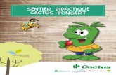 sentier didactique cactus-bongert · Cactus s.a. et natur&ëmwelt Fondation Hëllef fir d’Natur déclinent toute responsabilité en cas d’accident. Je ne cueille pas de fleurs.