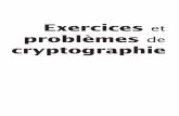 Exercices et problèmes de cryptographie · 2020-07-18 · Présenter un tel ouvrage comme un simple livre d’exercices est le reﬂet de la modestie de son auteur. Certes, il permet