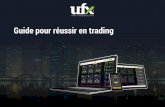 Guide pour réussir en trading - UFX.COMimages.ufx.com/mails/ebook/new_platform_v2/ufx_trading_guide_fr.p… · pour la vente d'une devise, tandis que le prix de d'achat désigne
