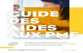 GUIDE DES AIDES AUX PME...GUIDE DES AIDES AUX PME La Région Bourgogne-Franche-Comté accompagne le développement et le maintien de l’activité et de l’emploi des PME 04 Édito