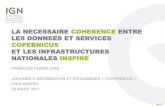 LA NECESSAIRE COHERENCE ENTRE LES DONNEES ET …cnig.gouv.fr/wp-content/uploads/2017/04/Cohérence... · 2018-06-19 · ign.fr la necessaire coherence entre les donnees et services