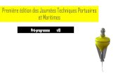 Première édition des Journées Techniques Portuaires et ... · 9h00- 9h15 Rôle et attributions du VTS portuaire et balisage portuaire M. Sidqi: Agence Nationale des Ports 9h15-9h30