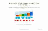 Guide Confidentiel pour Faire des Profits avec les « …top-hyip-profits.com/ebookfree/faitesfortunehyip.pdf Page 1/30 Faites Fortune avec les « HYIP » Version 1.0 Guide Confidentiel