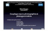 Couplage macro-photographie et photogrammétrie€¦ · Couplage macro-photographie et photogrammétrie Colloque Photogrammétrie Numérique et Perception 3D : les Nouvelles Conquêtes