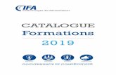 CATALOGUE Formations 2019 - ifa-asso.com€¦ · Les 4 missions du Conseil d’administration ... Matinales, Cycle Gouvernance et Stratégie, Conférences et Forum de la recherche…