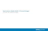 Serveurs Dell EMC PowerEdge · serveurs Dell PowerEdge, mais il peut être utile à tous les utilisateurs de serveurs Dell. Outils recommandés Répertorie les outils et le matériel