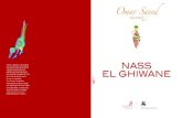 Omar Sayed - African Books Collective · 2011-10-21 · Omar Sayed raconte NASS EL GHIWANE Être un « Ghiwane » c'est d’abord une coutume ancestrale qui permet à des gens reconnus