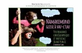 Namakemono€¦ · Man’ok & cie Namakemono glisse à vau-l’eau Performance chorégraphique et musicale Jeune Public à partir de 3 ans Création 2019-2021 Man’ok & Cie présente