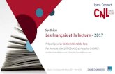 Synthèse Les Français et la lecture - 2017 · les Français dans leur rapport au livre et à la lecture. •Dès 2015, le CNL a donc confié à Ipsos la mise en œuv e d’un baromètre