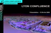 LYON CONFLUENCE - Maison de l'Urbanité · Phasage-planning 2007-février : lancement de la consultation 2007-juillet : choix des équipes de ... Terrassement de la darse : (180 000