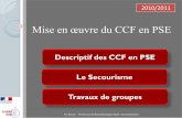 Mise en œuvre du CCF en PSE - ac-rouen.frsbssa.spip.ac-rouen.fr/IMG/pdf/miseneoeuvre_ccf-ppt... · 2011-04-05 · Mise en oeuvre du CCF en PSE (J.Boutin) 3 LE CAP C.C.F organisé
