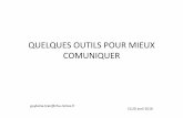 QUELQUES OUTILS POUR MIEUX COMUNIQUERchu-nimes.fr/comite-de-lutte-contre-la-douleur/docs/QUELQUES OUTI… · Les paramètres de la communication Différents langages Différents canaux