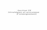 Section II Stratégies et processus d'enseignement · 2005-10-12 · Les élèves jouent ou « mettent en scène » une situation ou un problème. Pour le jeu de rôles, l'accent