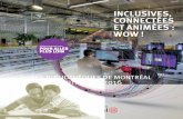 InclusIves, connectées et anImées : wowbibliomontreal.com/doc/initiatives/2016/... · Montréal dispose d’un réseau de 45 bibliothèques situées dans les 19 arrondissements,