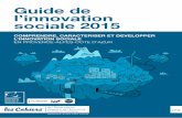 Guide de l’innovation sociale 2015...Guide Innovation Sociale 2015 Observatoire Régional ESS - CRESS PACA/LEST-CNRS AMU Imprimé à 300 exemplaires sur papier 100 % recyclé 1ère