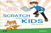 Scratch pour les kidstechlab-bf.org/wp-content/uploads/2019/03/extrait... · 2019-03-24 · débutants en programmation dans le monde. Scratch existe en version française, téléchargeable