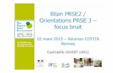 Bilan PRSE2 / Orientations PRSE 3 – focus bruit · l’urbanisme, études de l’impact sur la santé de la pollution atmosphérique (Nantes, Angers, Le Mans) Des actions du PNSE3