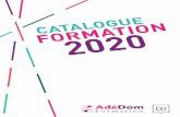 tione 2020 - adedom.fr€¦ · la nouvelle offre d’ADÉDOM FORMATION pour l’année 2020. En cette période de transformation de la formation professionnelle et des dispositifs