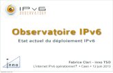 Observatoire IPv6 · L'internet IPv6 opérationnel ‽ • Caen • 12 juin 2013 Introduction (1/2) L’Observatoire IPv6 est une étude financée par la Commission Européenne dont