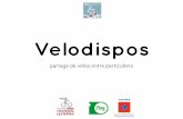Velodispos - Club des villes et territoires cyclables · 2020-02-14 · 2 exemples de mise à disposition du service Un scénario de service qui permet les déplacements à vélo