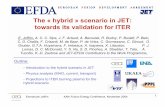 The « hybrid » scenario in JET: towards its validation for ... · 2. Hybrid scenario are behaving in the same way as the standard ELMy H-mode. Supported by turbulence measurements