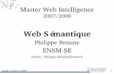 Master Web Intelligence - École nationale supérieure des ...beaune/websem/cours2007_2008/WebSem3.pdfwrappers des sources de données Les wrappers ont été adaptés aux données