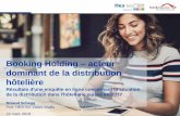 Booking Holding acteur hôtelièreetourism-monitor.ch/sites/default/files/downloads/... · En 2017, Booking.com, Expedia et HRS détenaient ensemble 94% du marché des plateformes